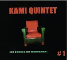 KAMI QUINTET / OCTET Kami Quintet #1 ‎: Les Forces Du Mouvement album cover