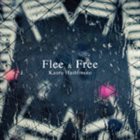 KAORU HASHIMOTO Flee & Free album cover