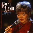 KARRIN ALLYSON Azure-Té album cover