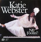 KATIE WEBSTER No Foolin'! album cover
