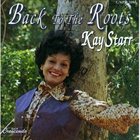 KAY STARR Back To The Roots album cover