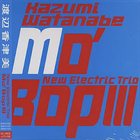 KAZUMI WATANABE Kazumi Watanabe New Electric Trio : Mo' Bop III album cover