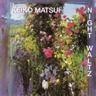 KEIKO MATSUI Night Waltz album cover
