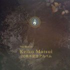 KEIKO MATSUI The Best Of album cover