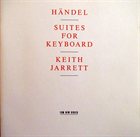 KEITH JARRETT Handel Suites for Keyboard album cover
