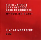 KEITH JARRETT My Foolish Heart (with Gary Peacock / Jack DeJohnette) album cover