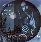 KEITH OXMAN Out On A Whim album cover
