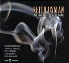 KEITH OXMAN Two Cigarettes In The Dark album cover