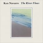 KEN NAVARRO The River Flows album cover