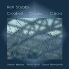 KEN STUBBS Crooked Crooks Cracks album cover