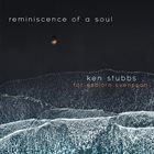 KEN STUBBS Reminiscence of a Soul album cover