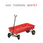KEN THOMSON Sextet album cover