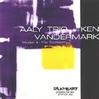 KEN VANDERMARK AALY Trio + Ken Vandermark ‎: Hidden In The Stomach album cover