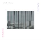 KEN VANDERMARK Ken Vandermark / Paal Nilssen-Love ‎: Letter To A Stranger album cover