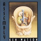 KEN WATSON Assembly album cover
