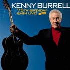 KENNY BURRELL 75th Birthday Bash Live! album cover