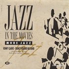 KENNY CLARKE Kenny Clarke - Francy Boland Big Band : In The Movies- More Jazz album cover