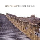 KENNY GARRETT Beyond the Wall album cover