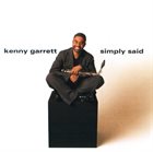 KENNY GARRETT Simply Said album cover