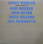 KENNY WHEELER Double, Double You Album Cover