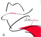KENNY WHEELER Fellini Jazz (with Potter, Pieranunzi, Haden, Motian) album cover