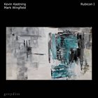 KEVIN KASTNING Kevin Kastning & Mark Wingfield : Rubicon I album cover