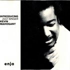 KEVIN MAHOGANY Introducing Jazz Singer Kevin Mahogany album cover
