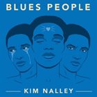 KIM NALLEY Blues People album cover
