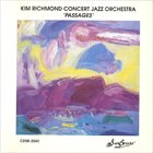 KIM RICHMOND Kim Richmond Concert Jazz Orchestra ‎: Passages album cover