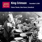 KING CRIMSON December 9, 2001 - Palace Theater, New Haven, Conneticut album cover
