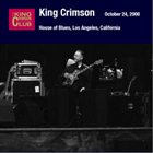 KING CRIMSON House of Blues, Los Angeles, California, October 24, 2000 album cover