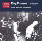 KING CRIMSON Live At Moles Club, Bath London England, April 30, 1981 album cover