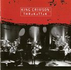 KING CRIMSON THRaKaTTaK album cover