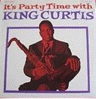 KING CURTIS It's Party Time With King Curtis album cover