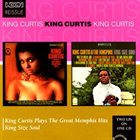 KING CURTIS King Curtis Plays the Great Memphis Hits / King Size Soul album cover