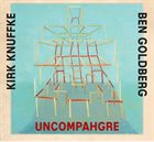 KIRK KNUFFKE Kirk Knuffke / Ben Goldberg : Uncompahgre album cover