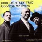 KIRK LIGHTSEY Goodbye Mr. Evans album cover