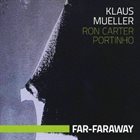 KLAUS MUELLER Far-Faraway album cover
