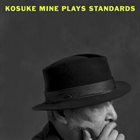 KOSUKE MINE Plays Standards album cover