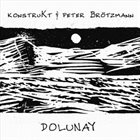 KONSTRUKT KonstruKt & Peter Brötzmann: Dolunay album cover