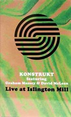 KONSTRUKT Konstrukt w/ Graham Massey & David McLean : Live at Islington Mills album cover