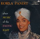 KORLA PANDIT Music Of The Exotic East album cover