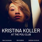KRISTINA KOLLER At The Poli Club album cover