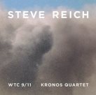 KRONOS QUARTET Steve Reich: WTC 9/11, Mallet Quartet, Dance Patterns album cover