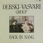 KRZESIMIR DĘBSKI Debski-Vasvári Group : Back In Nang album cover