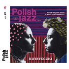 KUBA WIĘCEK Kuba Więcek Trio & Paulina Przybysz : Kwiateczki album cover
