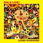 KUNIHIRO IZUMI Solo Live! album cover