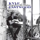 KYLE EASTWOOD Songs From The Chateau album cover