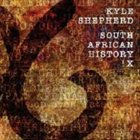 KYLE SHEPHERD South African History! X album cover
