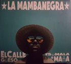 LA MAMBANEGRA El Callegüeso y su Malamaña album cover